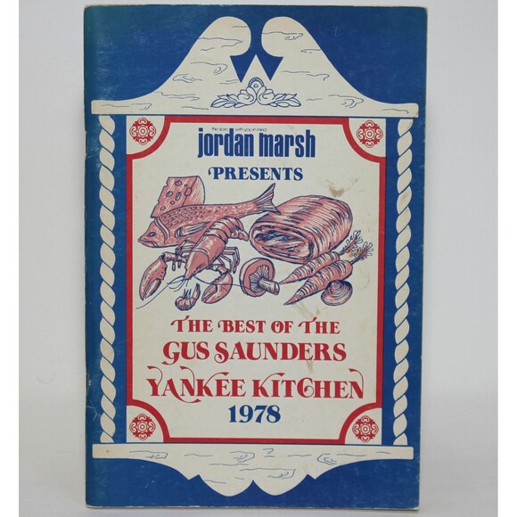 JORDAN MARSH PRESENTS Best of the Gus Saunders Yankee Kitchen 1978 SC Recipes - Picture 1 of 10